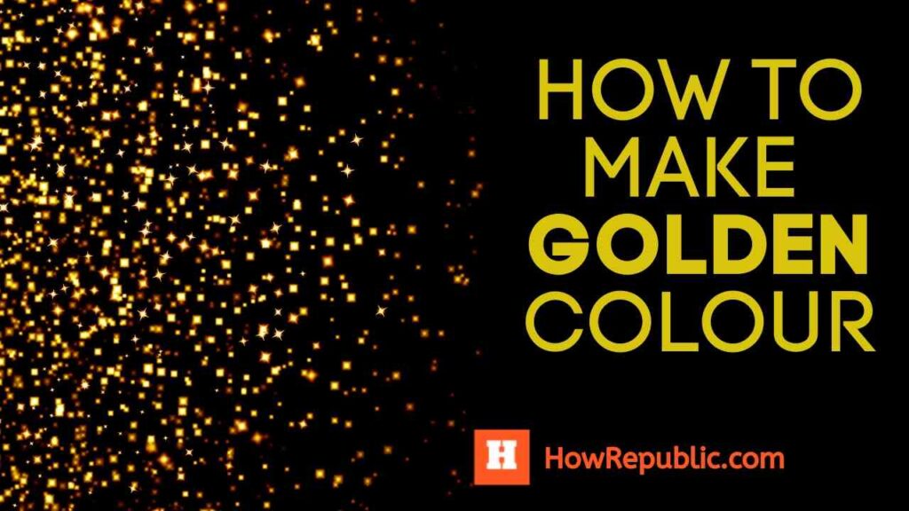 how to make golden colour
