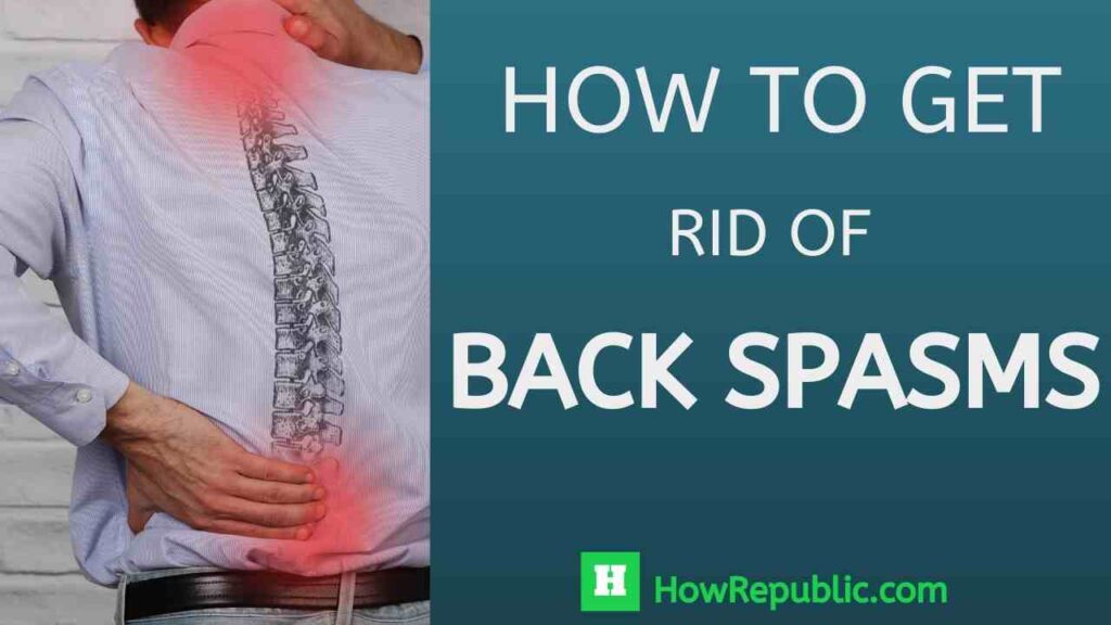 how to get rid of back spasms