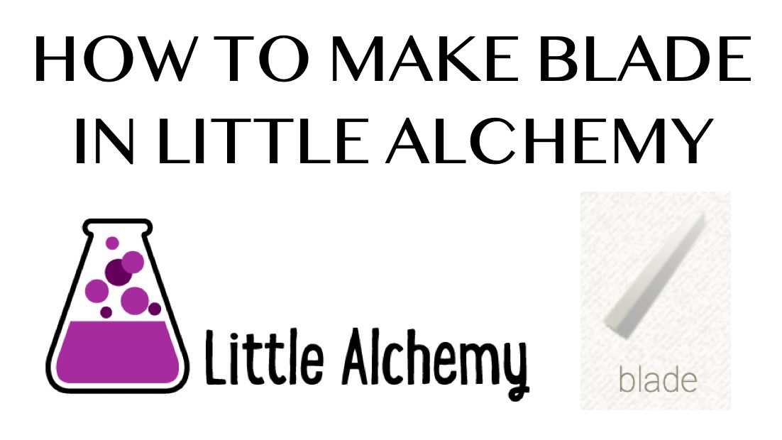 How to make Blade in Little Alchemy HowRepublic
