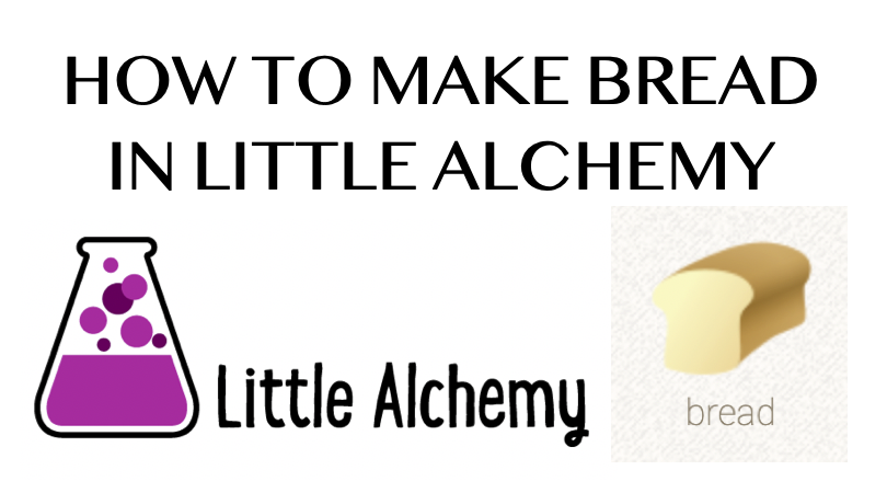 How to make Bread in Little Alchemy