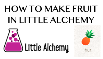 How to make Fruit in Little Alchemy