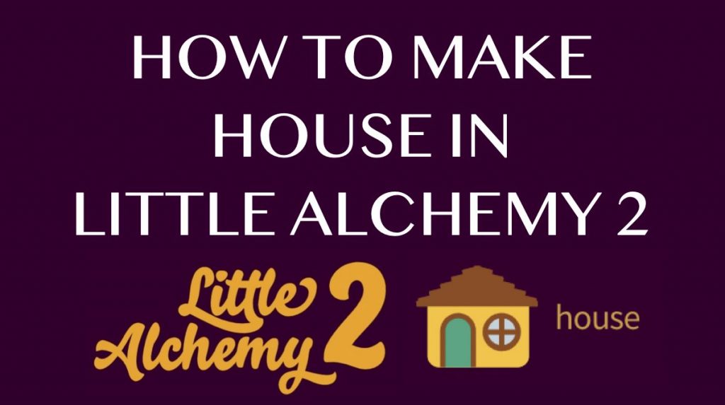How to make House in Little Alchemy 2