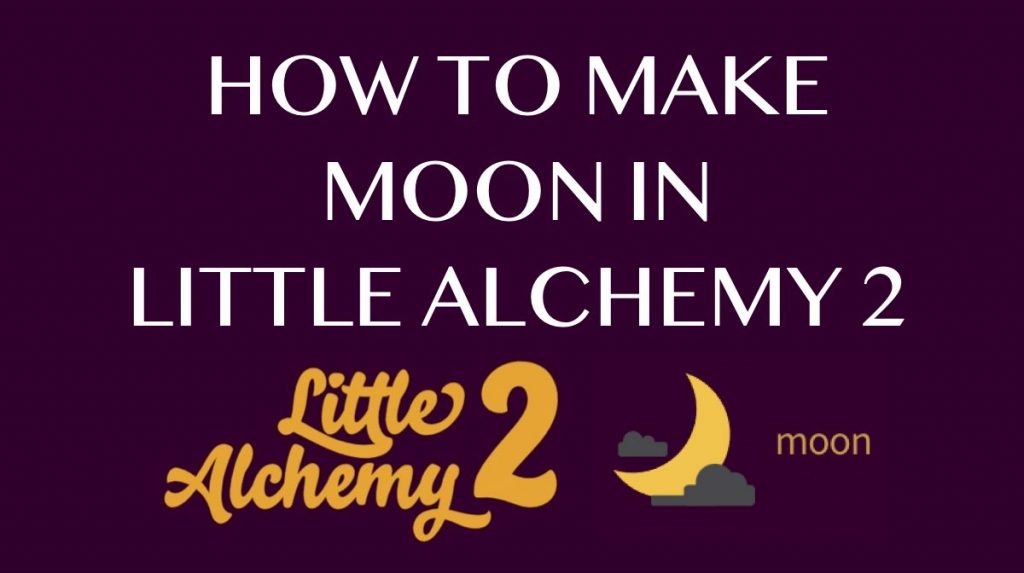 How to make Moon in Little Alchemy 2