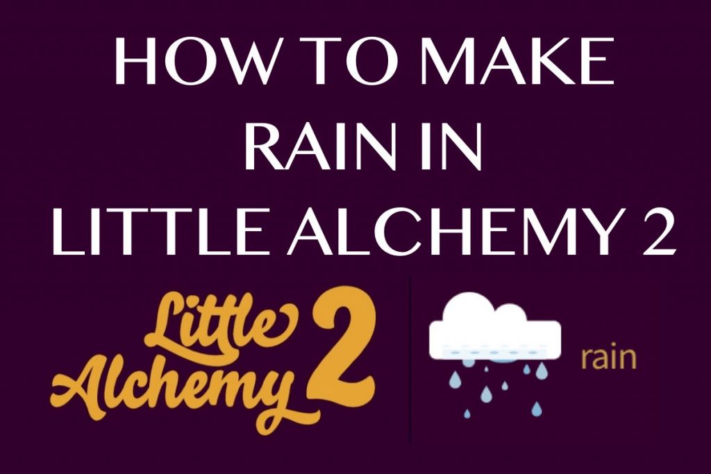 How to make Rain in Little Alchemy 2