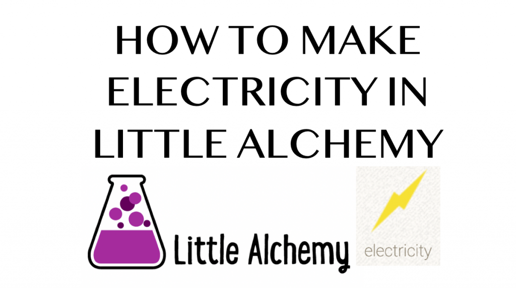 How to make Electricity in Little Alchemy - HowRepublic