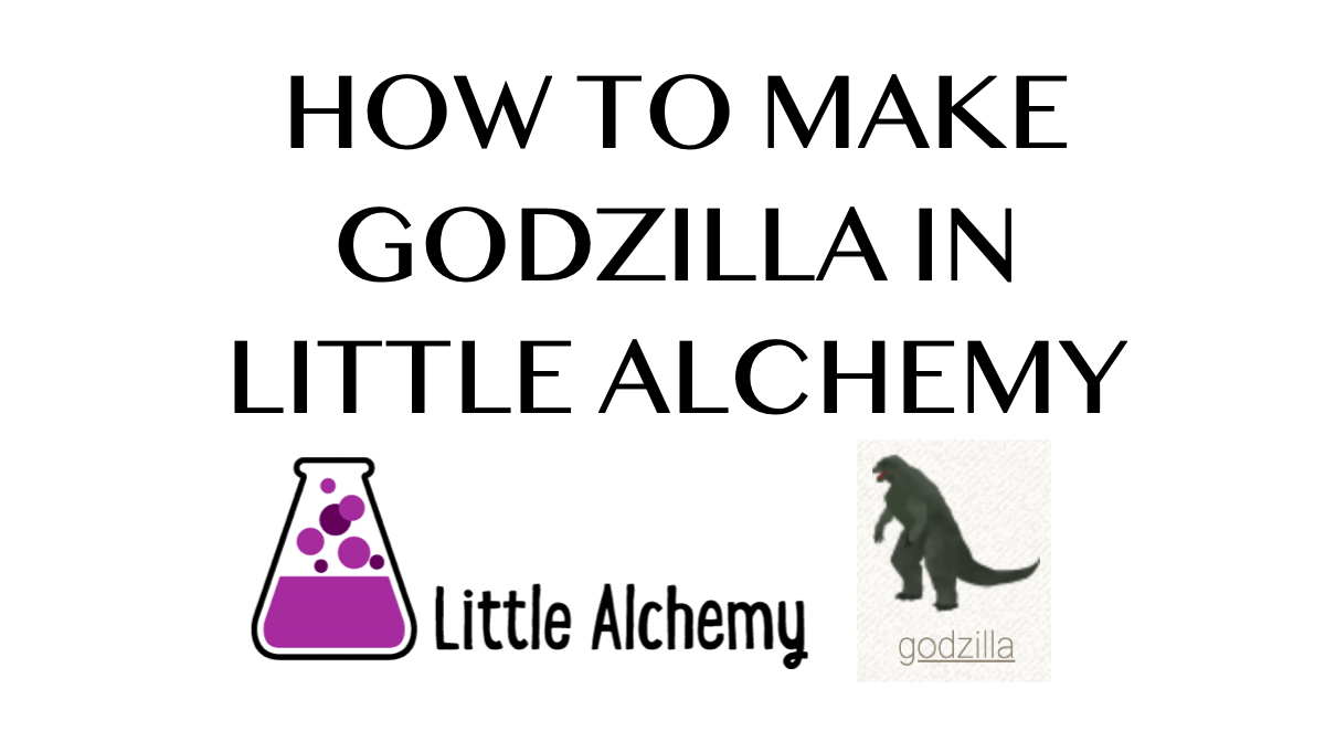 Passo a Passo para Criar o Godzilla em Little Alchemy 1 e 2