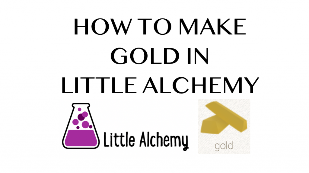 How to make Gold in Little Alchemy