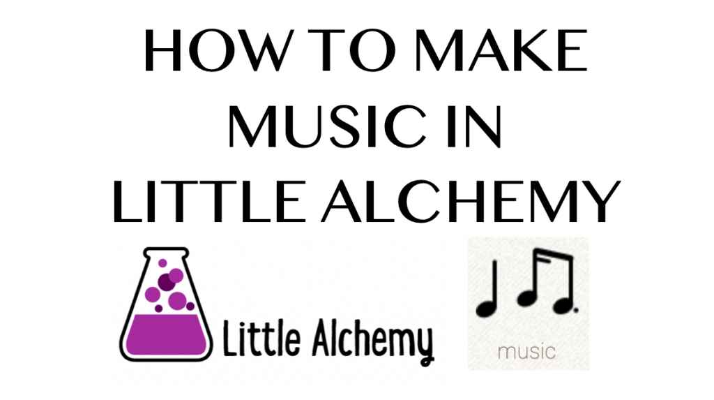 how-to-make-music-in-little-alchemy-howrepublic