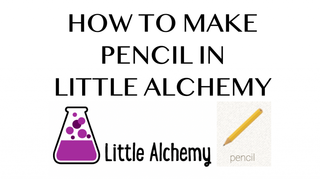 How to make Pencil in Little Alchemy