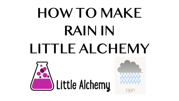 How to make Rain in Little Alchemy