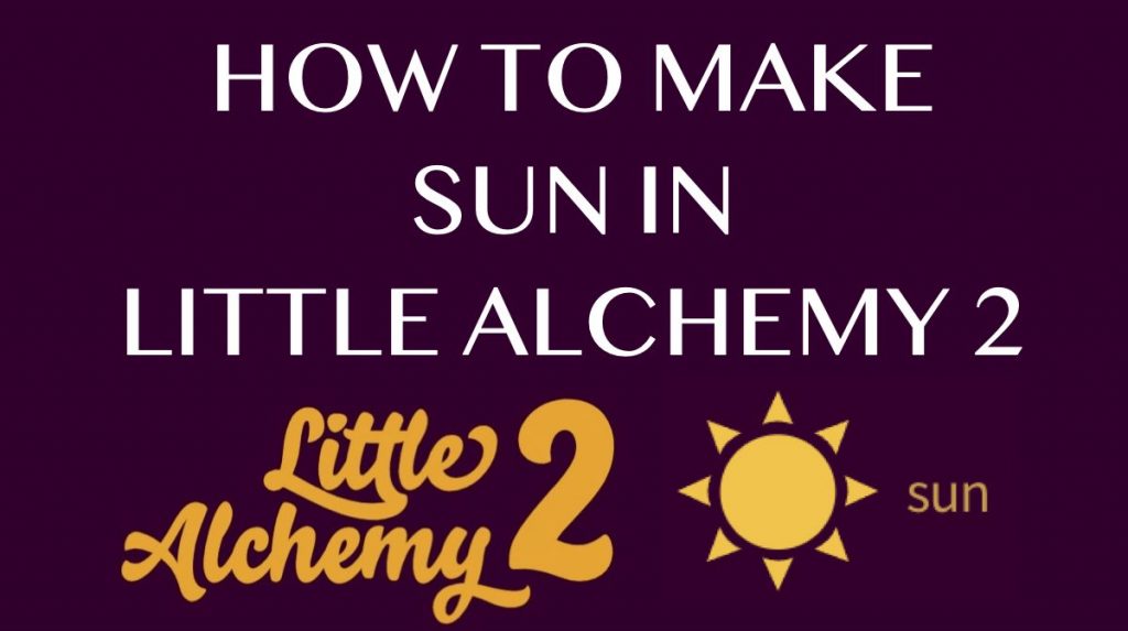 How to make Sun in Little Alchemy 2