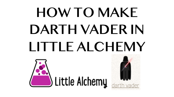 Meet Darth Vader In Little Alchemy! #tutorial #littlealchemy