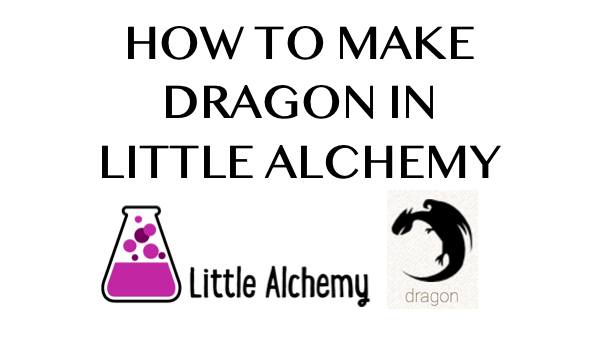 dragon - Little Alchemy Cheats