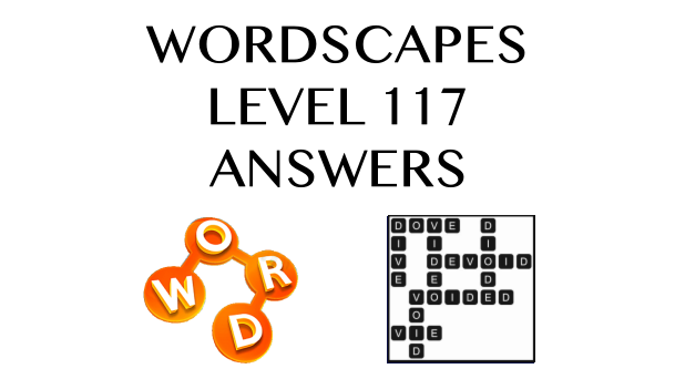 Wordscapes Level 117 Answers