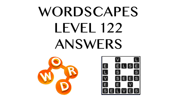 Wordscapes Level 122 Answers