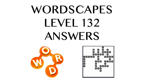 Wordscapes Level 132 Answers