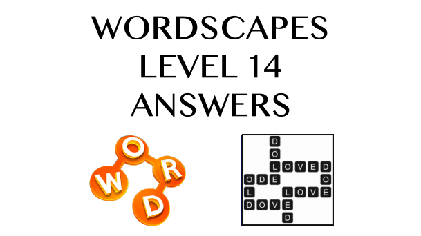 Wordscapes Level 14 Answers