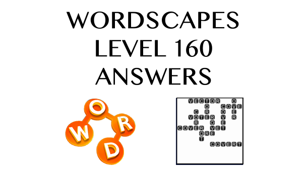 Wordscapes Level 160 Answers