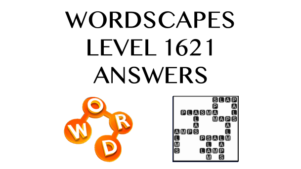 Wordscapes Level 1621 Answers