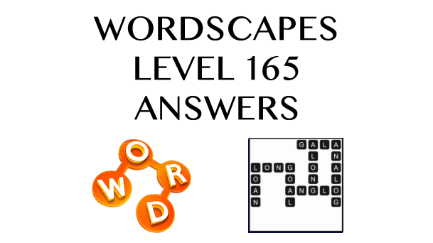 Wordscapes Level 165 Answers
