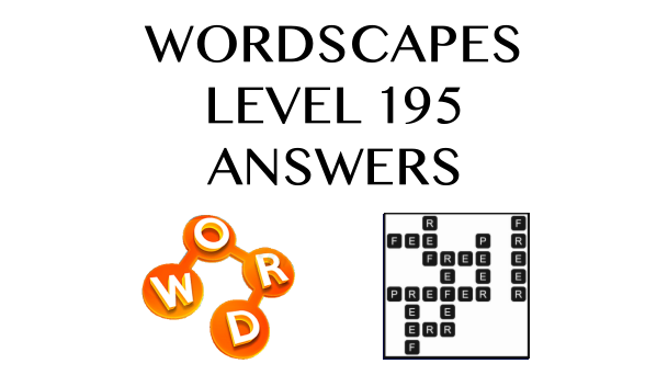 Wordscapes Level 195 Answers
