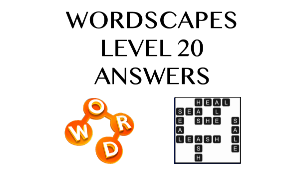 Wordscapes Level 20 Answers