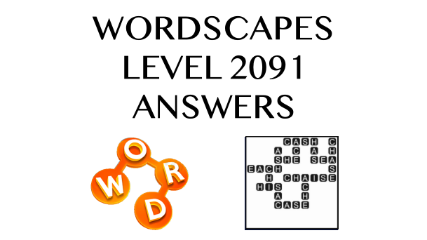 Wordscapes Level 2091 Answers