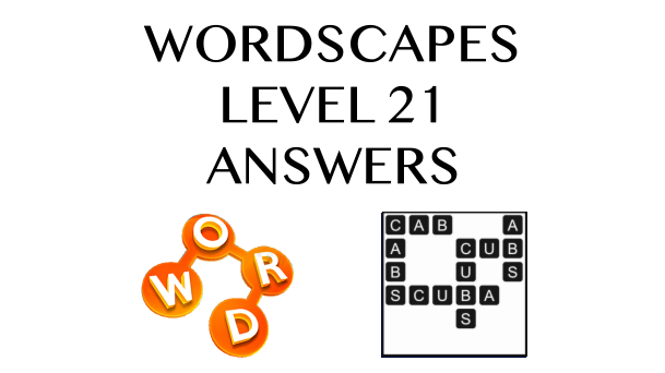 Wordscapes Level 21 Answers