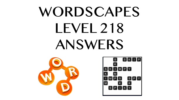 Wordscapes Level 218 Answers