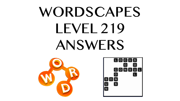 Wordscapes Level 219 Answers