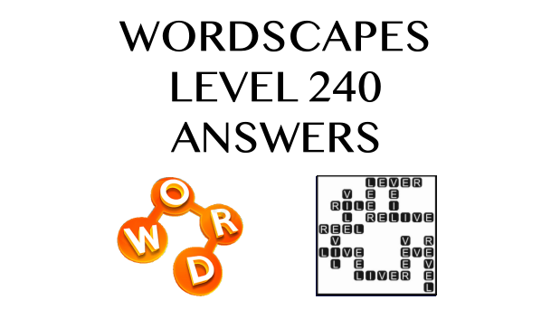 Wordscapes Level 240 Answers