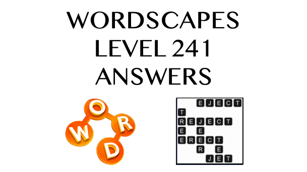 Wordscapes Level 241 Answers