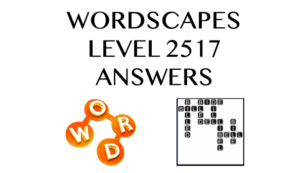 Wordscapes Level 2517 Answers