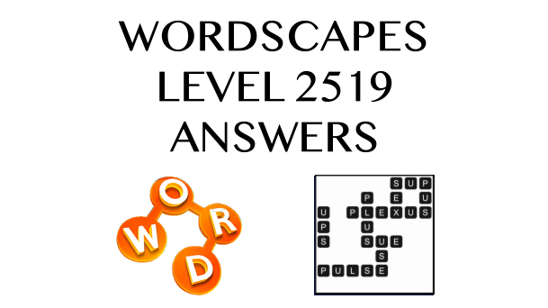 Wordscapes Level 2519 Answers