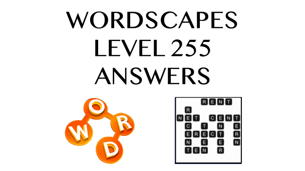 Wordscapes Level 255 Answers