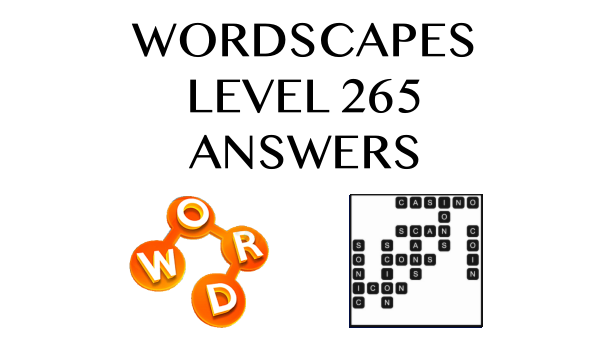 Wordscapes Level 265 Answers