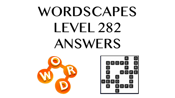 Wordscapes Level 282 Answers