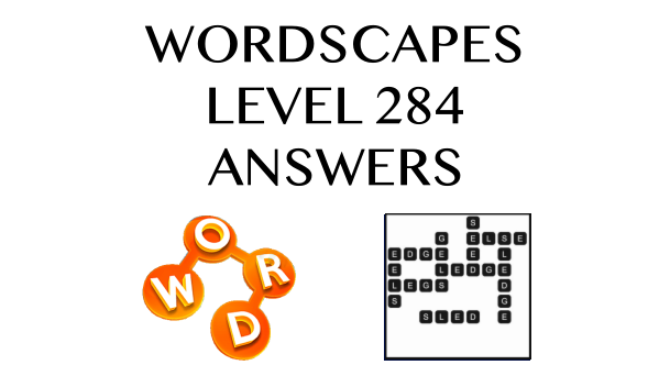 Wordscapes Level 284 Answers