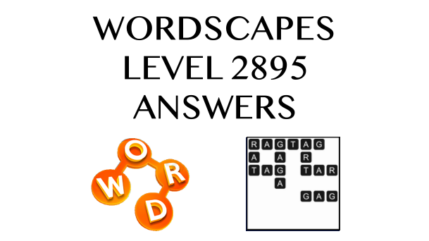 Wordscapes Level 2895 Answers
