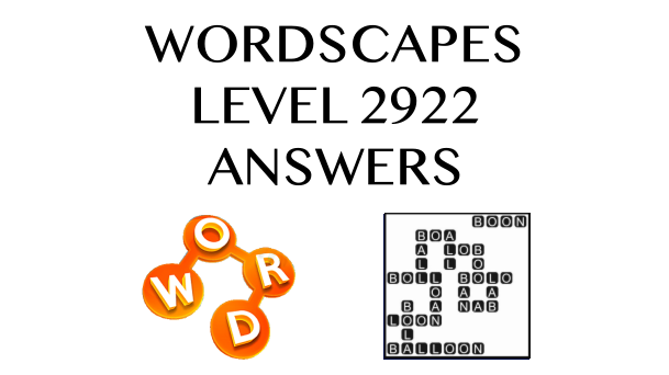 Wordscapes Level 2922 Answers
