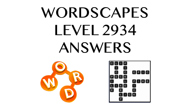 Wordscapes Level 2934 Answers