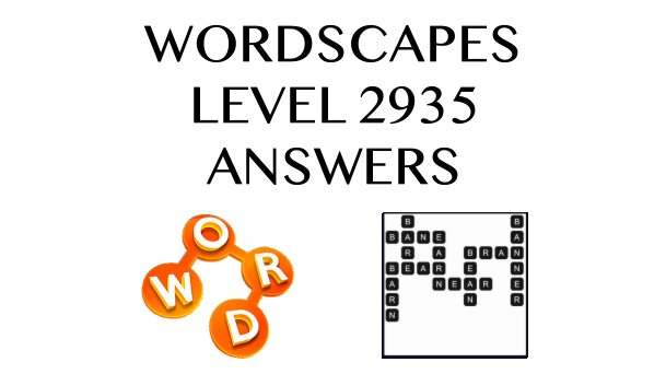Wordscapes Level 2935 Answers