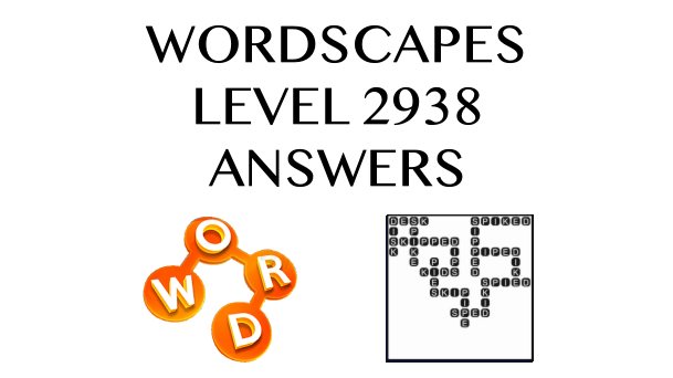 Wordscapes Level 2938 Answers
