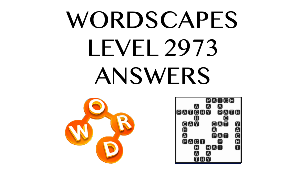 Wordscapes Level 2973 Answers