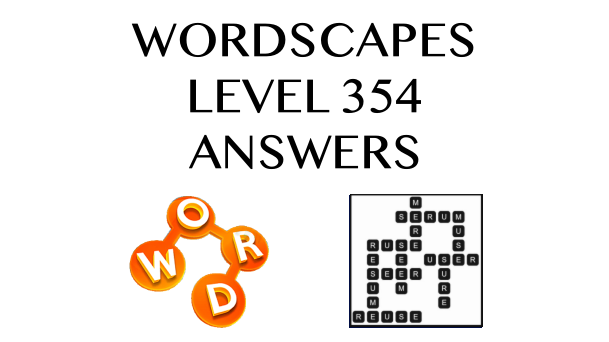 Wordscapes Level 354 Answers