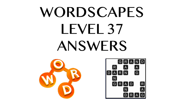 Wordscapes Level 37 Answers