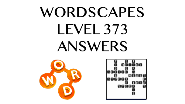 Wordscapes Level 373 Answers