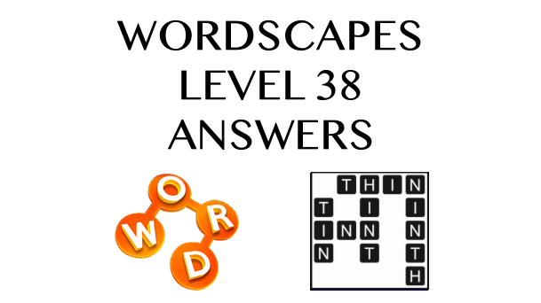 Wordscapes Level 38 Answers