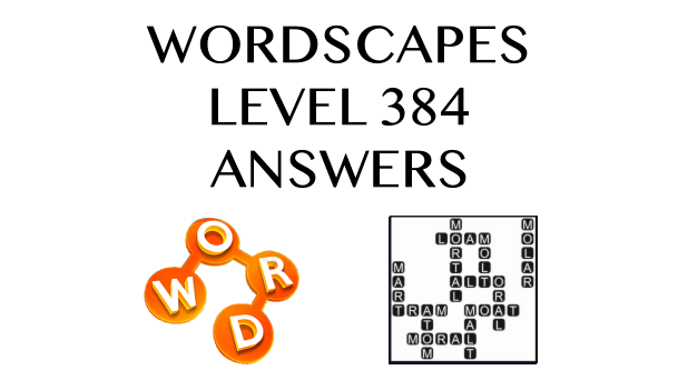 Wordscapes Level 384 Answers