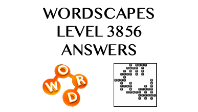 Wordscapes Level 3856 Answers
